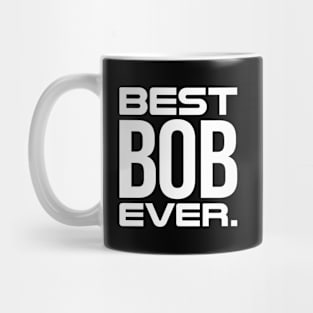 Best Bob Ever Mug